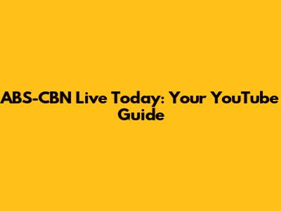 ABS-CBN Live Today: Your YouTube Guide