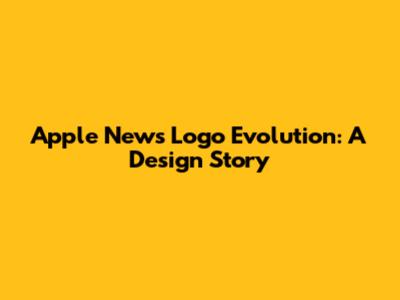Apple News Logo Evolution: A Design Story