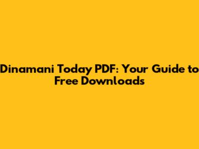 Dinamani Today PDF: Your Guide to Free Downloads