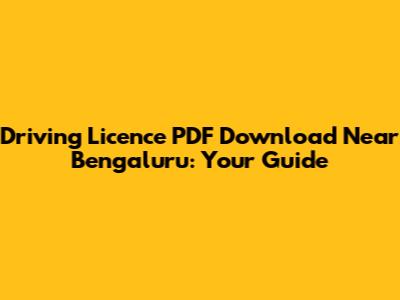 Driving Licence PDF Download Near Bengaluru: Your Guide