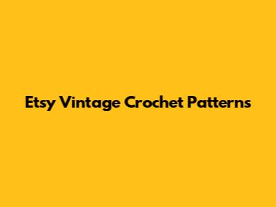Etsy Vintage Crochet Patterns
