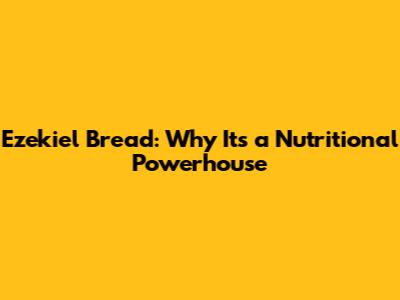 Ezekiel Bread: Why It's a Nutritional Powerhouse