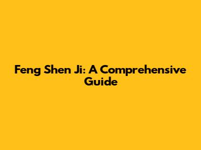 Feng Shen Ji: A Comprehensive Guide