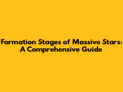 Formation Stages of Massive Stars: A Comprehensive Guide