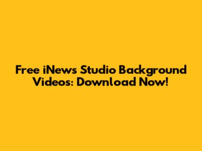 Free iNews Studio Background Videos: Download Now!