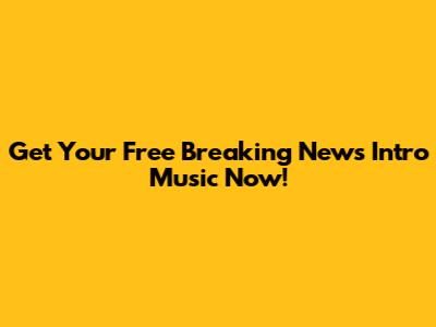 Get Your Free Breaking News Intro Music Now!
