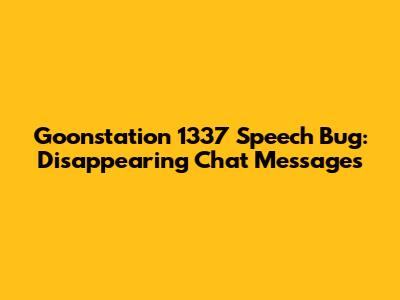 Goonstation 1337 Speech Bug: Disappearing Chat Messages