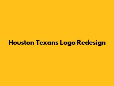 Houston Texans Logo Redesign