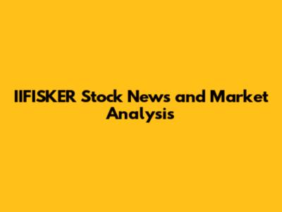 IIFISKER Stock News and Market Analysis