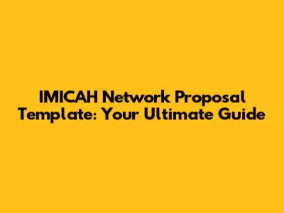 IMICAH Network Proposal Template: Your Ultimate Guide