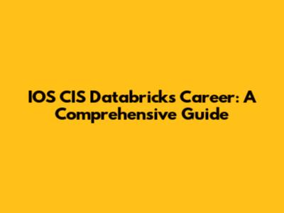IOS CIS Databricks Career: A Comprehensive Guide