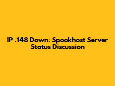IP .148 Down: Spookhost Server Status Discussion