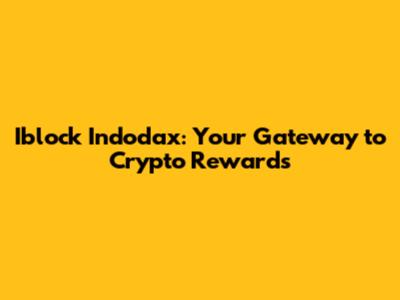 Iblock Indodax: Your Gateway to Crypto Rewards