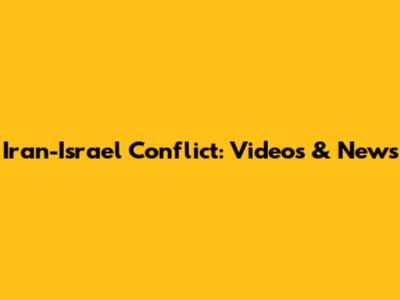 Iran-Israel Conflict: Videos & News