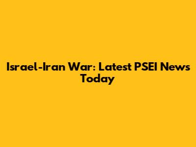 Israel-Iran War: Latest PSEI News Today