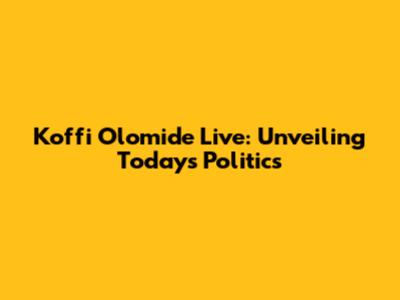 Koffi Olomide Live: Unveiling Today's Politics