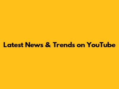 Latest News & Trends on YouTube