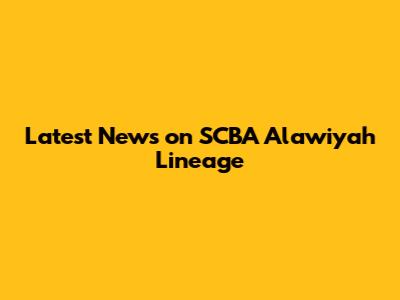 Latest News on SCBA Alawiyah Lineage
