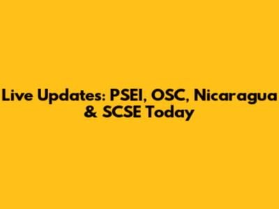 Live Updates: PSEI, OSC, Nicaragua & SCSE Today