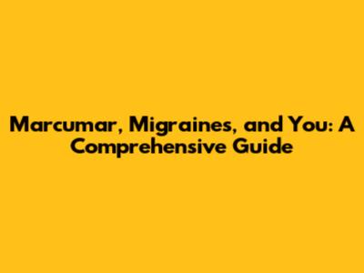 Marcumar, Migraines, and You: A Comprehensive Guide