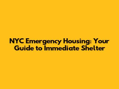 NYC Emergency Housing: Your Guide to Immediate Shelter