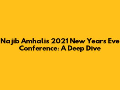 Najib Amhali's 2021 New Year's Eve Conference: A Deep Dive