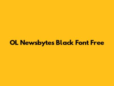 OL Newsbytes Black Font Free