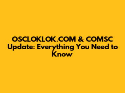 OSCLOKLOK.COM & COMSC Update: Everything You Need to Know