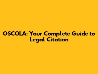 OSCOLA: Your Complete Guide to Legal Citation