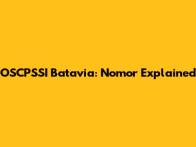 OSCPSSI Batavia: Nomor Explained
