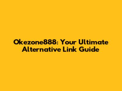 Okezone888: Your Ultimate Alternative Link Guide