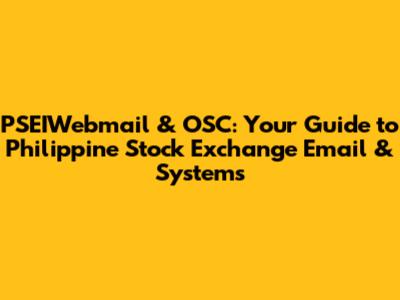 PSEIWebmail & OSC: Your Guide to Philippine Stock Exchange Email & Systems