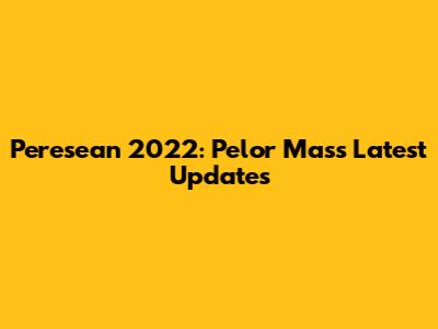 Peresean 2022: Pelor Mas's Latest Updates