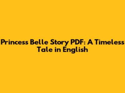 Princess Belle Story PDF: A Timeless Tale in English