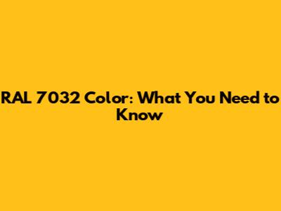 RAL 7032 Color: What You Need to Know