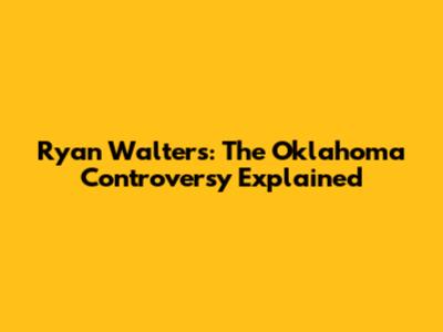 Ryan Walters: The Oklahoma Controversy Explained