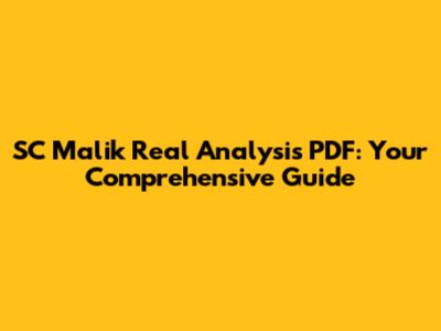 SC Malik Real Analysis PDF: Your Comprehensive Guide