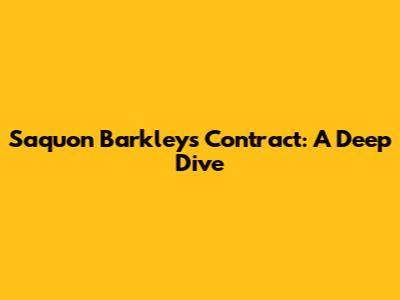 Saquon Barkley's Contract: A Deep Dive