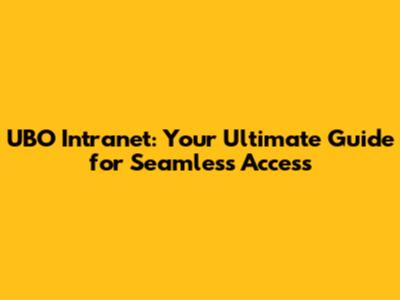 UBO Intranet: Your Ultimate Guide for Seamless Access