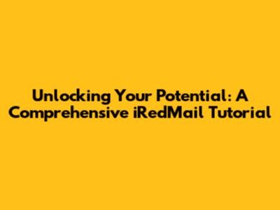 Unlocking Your Potential: A Comprehensive iRedMail Tutorial