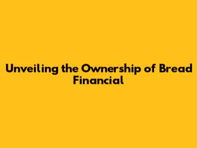Unveiling the Ownership of Bread Financial