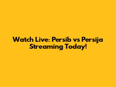 Watch Live: Persib vs Persija Streaming Today!