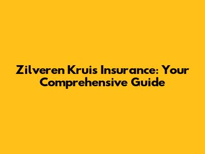 Zilveren Kruis Insurance: Your Comprehensive Guide