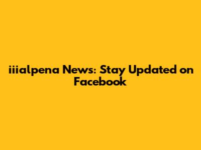 iiialpena News: Stay Updated on Facebook