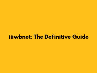 iiiwbnet: The Definitive Guide
